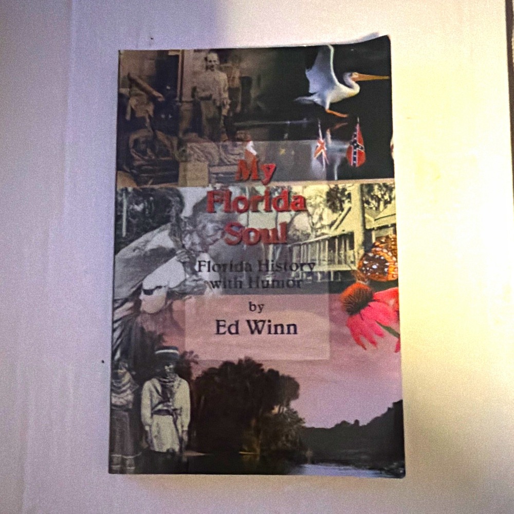 My Florida Soul by Ed Winn Paperback 1996 Florida History Humor Nonfiction